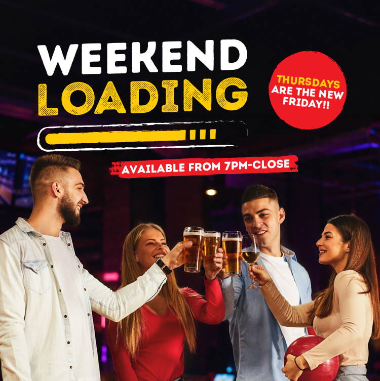 Weekend Loading offer - Thursday from 7pm